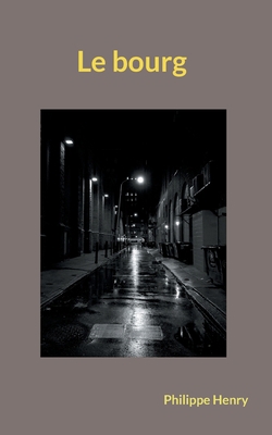 Le bourg [French] 2322381691 Book Cover