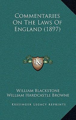 Commentaries On The Laws Of England (1897) 1169153070 Book Cover