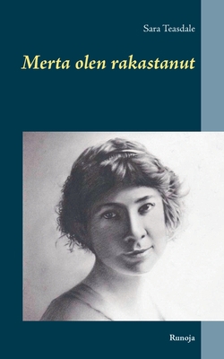 Merta olen rakastanut: Runoja [Finnish] 9528019048 Book Cover
