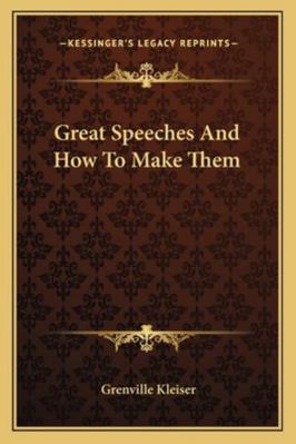Great Speeches And How To Make Them 1162972998 Book Cover