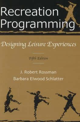 Recreation Programming: Designing Leisure Exper... 1571675736 Book Cover