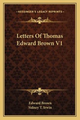 Letters Of Thomas Edward Brown V1 1162941421 Book Cover