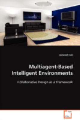 Multiagent-Based Intelligent Environments 3639083210 Book Cover