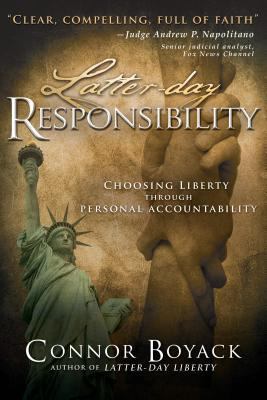 Latter-Day Responsibility: Choosing Liberty Thr... 1462110924 Book Cover