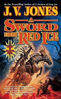 A Sword from Red Ice: Book Three of Sword of Sh... 0765345501 Book Cover