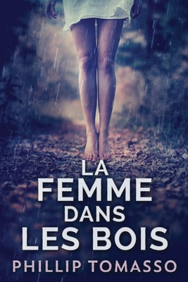 La femme dans les bois [French] [Large Print] 4867518921 Book Cover