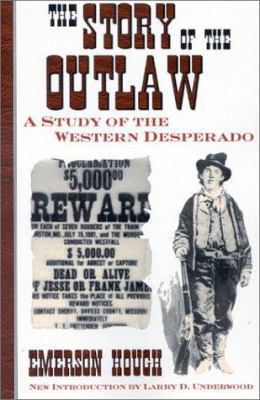 The Story of the Outlaw: A Study of the Western... 0815411685 Book Cover