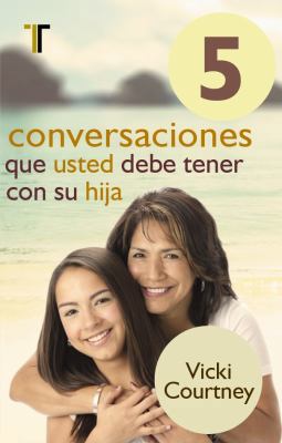 5 conversaciones que usted debe tener con su hi... [Spanish] 1588026825 Book Cover