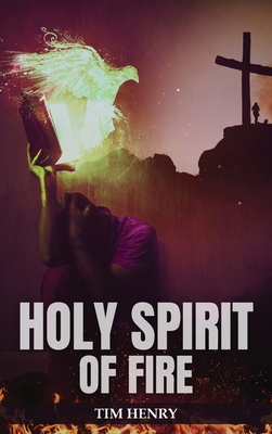 Holy Spirit of Fire 1958554650 Book Cover