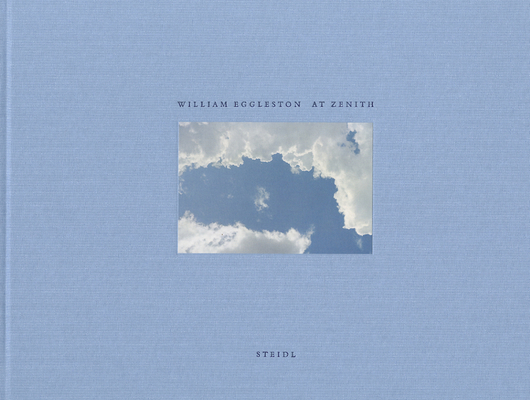 William Eggleston: At Zenith 3869307102 Book Cover
