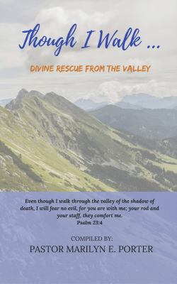 Though I Walk...: Divine Rescue from The Valley 1945117532 Book Cover