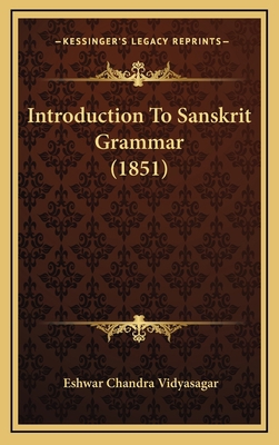 Introduction To Sanskrit Grammar (1851) 1166216446 Book Cover