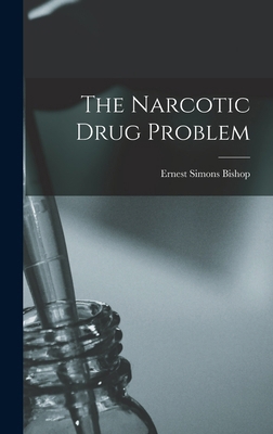 The Narcotic Drug Problem 1016299702 Book Cover