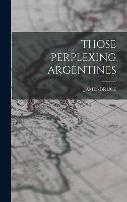 Those Perplexing Argentines 1016859295 Book Cover