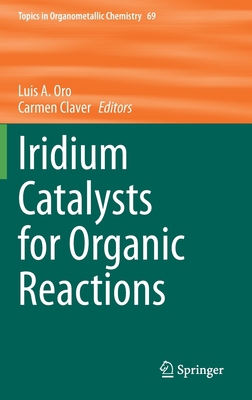Iridium Catalysts for Organic Reactions 3030690822 Book Cover