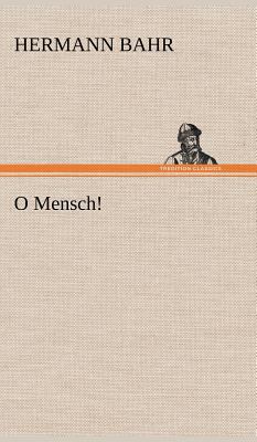 O Mensch! [German] 3847243039 Book Cover