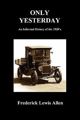 Only Yesterday (Paperback) 1849029512 Book Cover