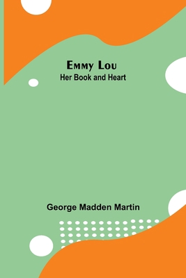 Emmy Lou: Her Book and Heart 9354752608 Book Cover