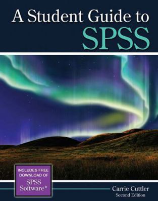 A Student Guide to SPSS 1465240071 Book Cover