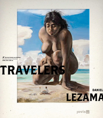Daniel Lezama: Travelers: Travelers 3868591877 Book Cover