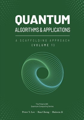 Quantum Algorithms and Applications: A Scaffold... 1961880121 Book Cover