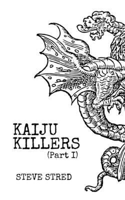 Kaiju Killers Pt I 1990260543 Book Cover