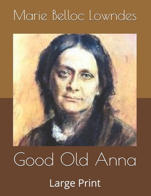 Good Old Anna: Large Print B0858TGQ2Y Book Cover