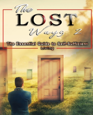 The Lost Ways 2: The Essential Guide to Self-Su... B0987KT8HK Book Cover