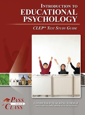 Introduction to Educational Psychology CLEP Tes... B0FH5XM1QY Book Cover