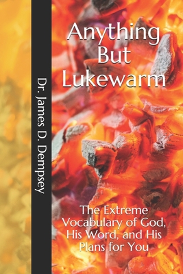 Anything But Lukewarm: The Extreme Vocabulary o...            Book Cover