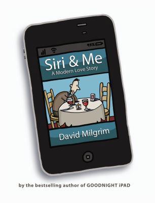 Siri & Me: A Modern Love Story 0399161597 Book Cover