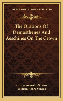 The Orations of Demosthenes and Aeschines on th... 1163523844 Book Cover