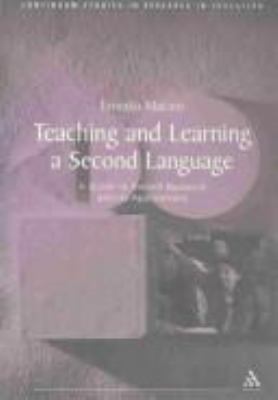 Teaching and Learning a Second Language: A Guid... 0826467202 Book Cover