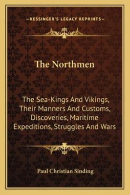 The Northmen: The Sea-Kings And Vikings, Their ... 1163302805 Book Cover