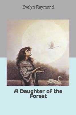 A Daughter of the Forest 1702664430 Book Cover
