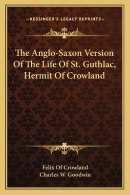 The Anglo-Saxon Version Of The Life Of St. Guth... 1163258431 Book Cover