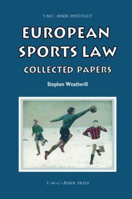 European Sports Law: Collected Papers 9067042439 Book Cover