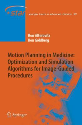 Motion Planning in Medicine: Optimization and S... 3642088740 Book Cover