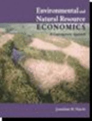 Environmental and Natural Resource Economics 0618133925 Book Cover