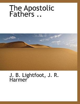 The Apostolic Fathers .. 1116309629 Book Cover