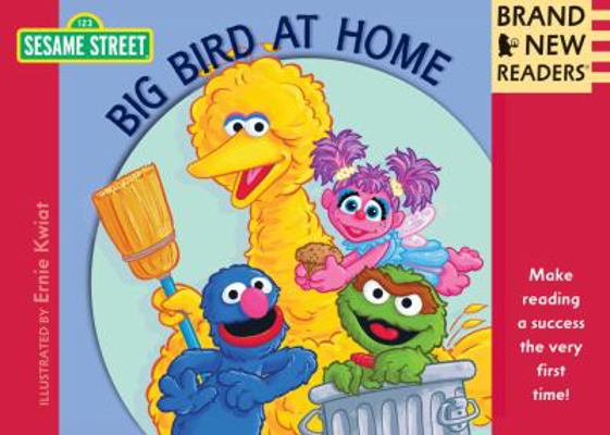 Big Bird at Home: Brand New Readers (Sesame Str... 0763650676 Book Cover