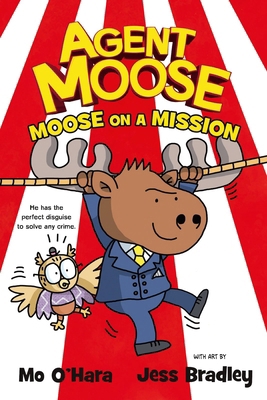 Agent Moose: Moose on a Mission (Agent Moose) (... 0702314420 Book Cover