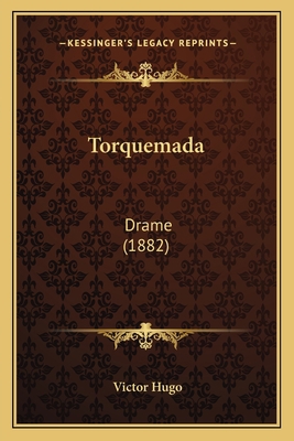 Torquemada: Drame (1882) [French] 1166300455 Book Cover