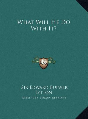 What Will He Do With It? 1169790054 Book Cover