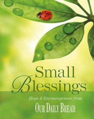 Small Blessings: Hope & Encouragement from Our ... 162707077X Book Cover