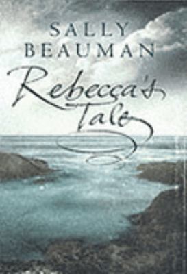 Rebecca's Tale 0316858129 Book Cover