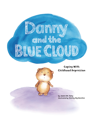 Danny and the Blue Cloud: Coping with Childhood... 1433821036 Book Cover