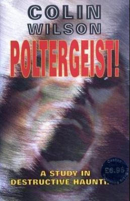 Poltergeist! : A Study in Destructive Haunting 1840672846 Book Cover