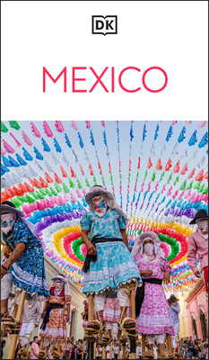 DK Mexico: Must-See Sights. Culture & History. ... 024181331X Book Cover