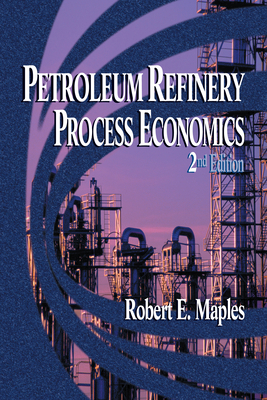 Petroleum Refinery Process Economics 0878147799 Book Cover